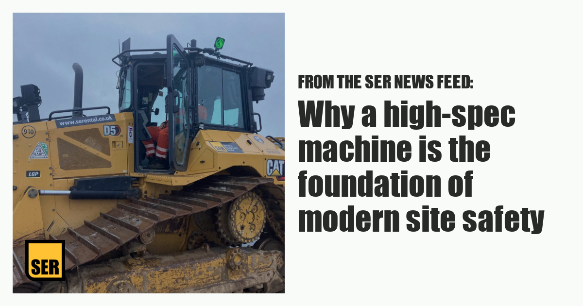 Why a high-spec machine is the foundation of modern site safety